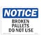 Signmission OSHA Notice, 3.5" Height, Broken Pallets Do Not Use Sign, 5" X 3.5", Landscape OS-NS-D-35-L-10387 - alternate 1
